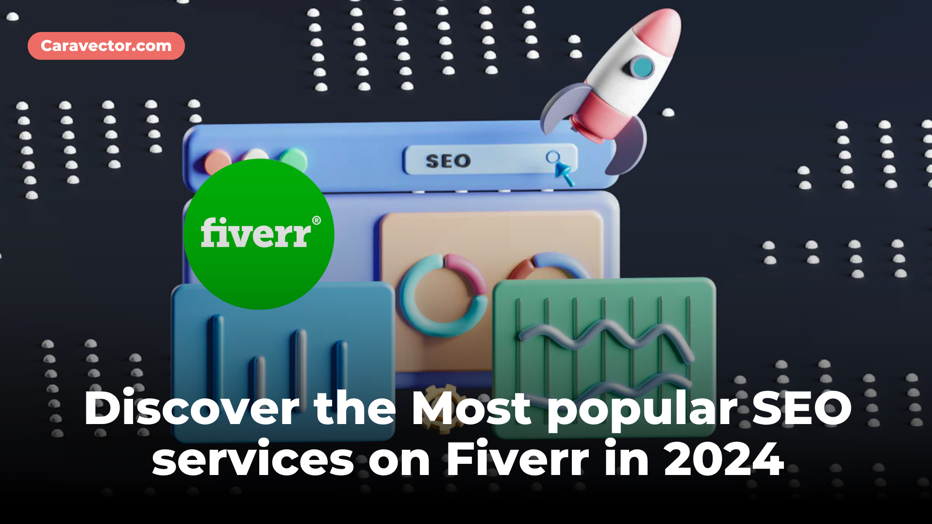 Discover the Most popular SEO services on Fiverr in 2024